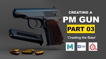 Modeling a 3D PM Gun in Autodesk Maya and Substance Painter | PART 03 | Creating the Base.