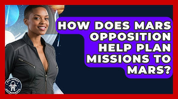 How Does Mars Opposition Help Plan Missions To Mars? - All About Astronauts