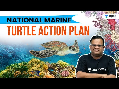 National Marine Turtle Action Plan Explained by Ashirwad Sir