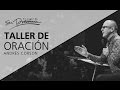 Taller de oración - Andrés Corson - 18 Enero 2017