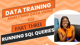 Part 3 of Data Analysis Training Using SQL PART 3