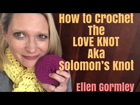 How to Crochet the Love Knot, aka Solomon's Knot