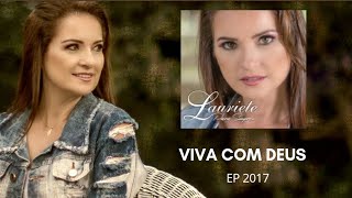 Video thumbnail of "Viva com Deus - Lauriete 2017"