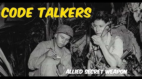 Decoding History: The Native American Code Talkers