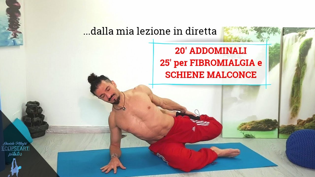 20' ADDOMINALI  25' per FIBROMIALGIA E SCHIENE MALCONCE