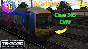 Train Simulator 2020 Beginners Guide,Academy #6,Gameplay Class 365 emu basic + Expert Controls