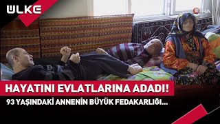 93 Yaşındaki Annenin İbret Olacak Fedakarlığı... #haber