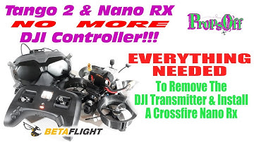 How To Replace DJI Controller TBS Tango 2 | How To Install Crossfire Nano | Full Betaflight Setup