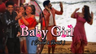 Baby Girl - (s l o w e d   r e v e r b) || Guru Randhawa || Dhvani Bhanushali || @GURURANDHAWA89