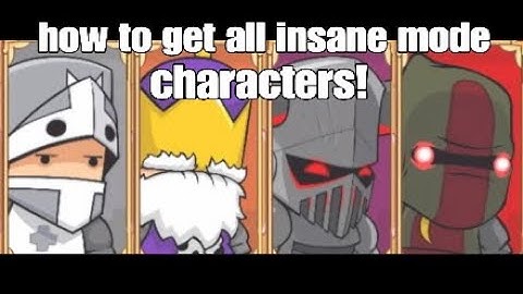 How to get all insane mode characters castle crashers