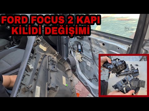 FORD FOCUS 2 KAPI KİLİDİ NASIL SÖKÜLÜR ? | İÇ KİLİT DEĞİŞİMİ