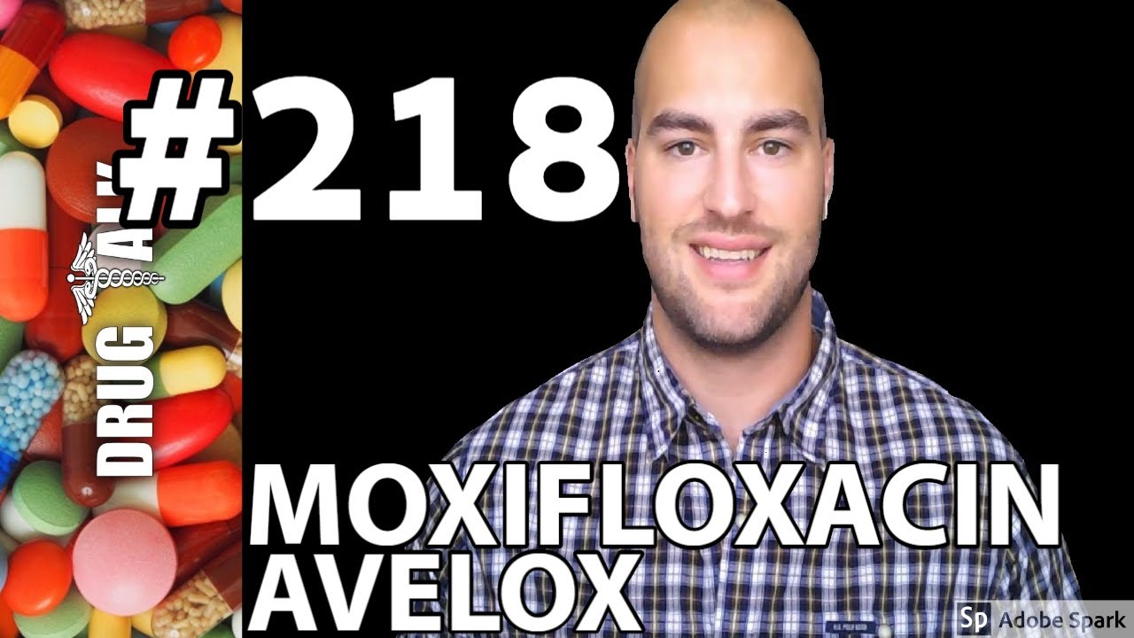 MOXIFLOXACIN (AVELOX) - PHARMACIST REVIEW - #218