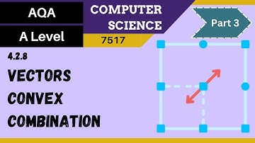 33. AQA A Level (7517) SLR4 - 4.2.8 Vectors Part 3 - Convex combination