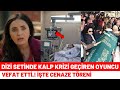 Kardelerim dizisi engl fadik sevin atasoy hayatn kaybetti  te cenaze treni