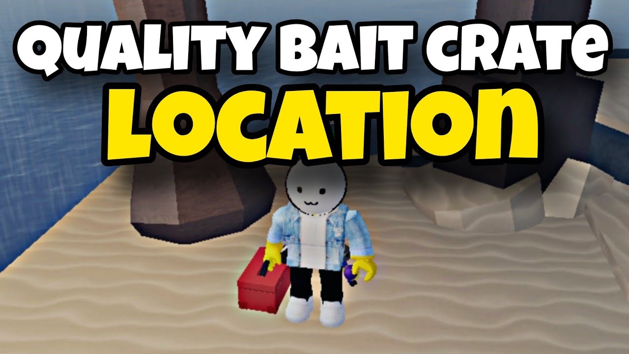  LOCATION Where To Buy Quality Bait Crate In Fisch Roblox YouTube