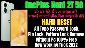 OnePlus Nord 2T 5G Hard Reset || All Type Password Lock, Pattern Lock Remove Without Pc 100% Free