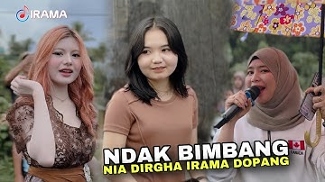 NDAK BIMBANG NDAK RAGU NIA DIRGHA IRAMA DOPANG ~ LIVE NYONGKOLAN PETOROK KE BESON JANAPRIA