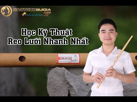 Video Học Kỹ Thuật Reo Lưỡi Nhanh Nhất - Bùi Công Thơm & Sáo... - YouTube