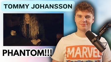MORE PHANTOM! Reaction and Analysis of Tommy Johansson