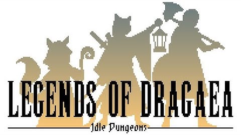 Legends of Dragaea: Idle Dungeons | My thoughts after 11 hours of gameplay