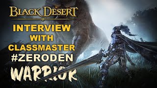 🎤 BDO | Warrior Awakening - Interview With Zeroden | Two Handed Swordsman of Black Desert Online |