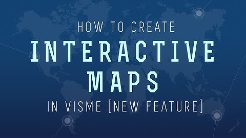 How to Create an Interactive Map with Visme