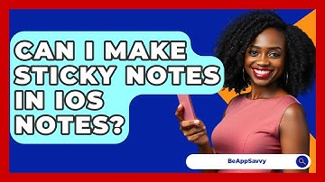 Can I Make Sticky Notes In IOS Notes? - Be App Savvy