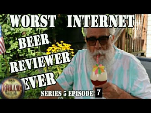 Worst Internet Beer Reviewer EVER Series 5 Episode 7 Of 9