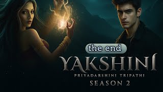 Yakshini Season 2 Finale | The Last Battle Begins | Youa Series | Yakshini ending | Yakshini story |