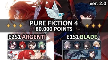 E2S1 Argenti & E1S1 Blade | Pure Fiction 4 | Honkai Star Rail 2.0