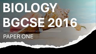 BGCSE BIOLOGY PAPER ONE 2016