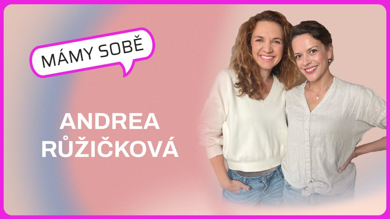 Mámy Sobě - Andrea Růžičková