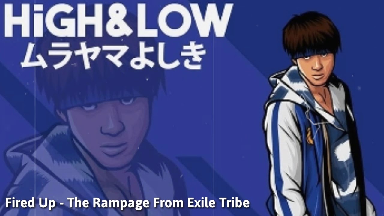 Ost High And Low The Worst Fired Up Exile Tribe Youtube