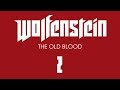 Прохождение Wolfenstein: The Old Blood [60 FPS] — Часть 2: Гавань