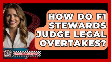 How Do F1 Stewards Judge Legal Overtakes? - The Racing Xpert