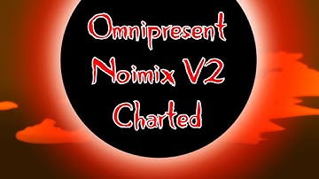 Omnipresent (Noimix V2) | My Chart | Friday Night Funkin