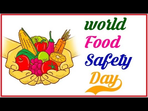 World Food Safety Day - When & Why Do We Celebrate? World Food Safety Day Theme 2023