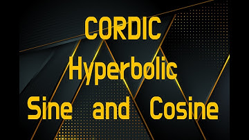 CORDIC Hyperbolic Sine and Cosine