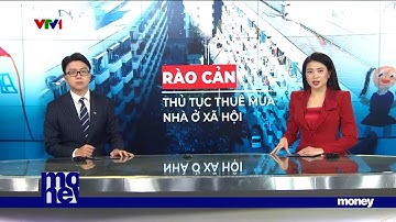 Rào cản thủ tục thuê, mua Nhà ở xã hội | VTVMoney