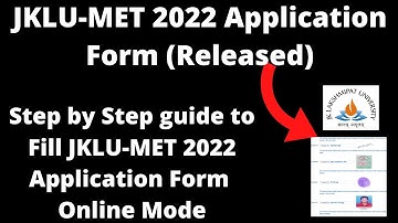 JKLU-MET 2022 Application Form (Released) - How to Fill JKLU-MET 2022 Application Form Online Mode
