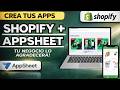 Crea tu propio sistema para Shopify con AppSheet