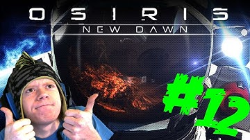 OSIRIS NEW DAWN! | PART 12! | PLANNING A NEW STRUCTURE!