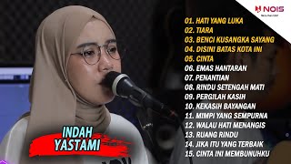 INDAH YASTAMI COVER 'HATI YANG LUKA, TIARA' FULL ALBUM TERBARU 2022