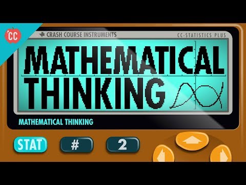 Mathematical Thinking: Crash Course Statistics #2