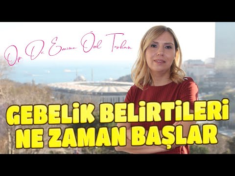 GEBELİK BELİRTİLERİ NE ZAMAN BAŞLAR