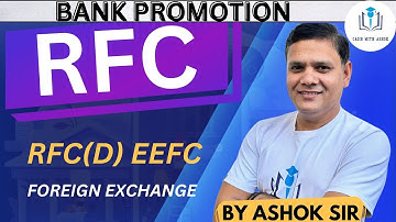 BANK PROMOTION CLASS : FOREIGN EXCHANGE : RFC RFC(D) EEFC