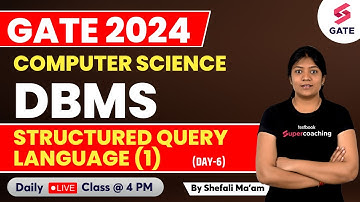 Basic of DBMS | Structured Query Language (1) | GATE CSE 2024 Preparation | By Shefali Ma