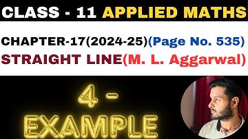 4 Example l Chapter 17 l STRAIGHT LINE l example4 l Class 11th Applied Maths l M L Aggarwal 2024-25