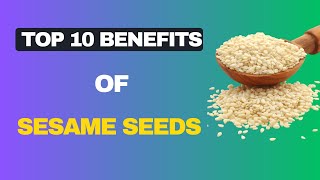 Top 10  Surprising benefits of Sesame seeds | Sesame health benefits