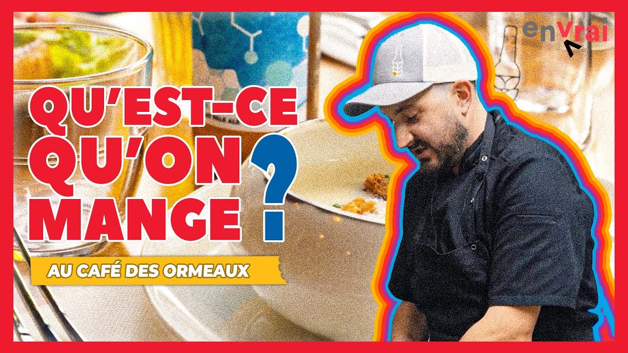 QU'EST-CE QU'ON MANGE ? Au café des Ormeaux